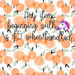 ANY ITEM BEGINNING WITH 🦄 is $5 WHEN BUNDLED WITH NON🦄 ITEM